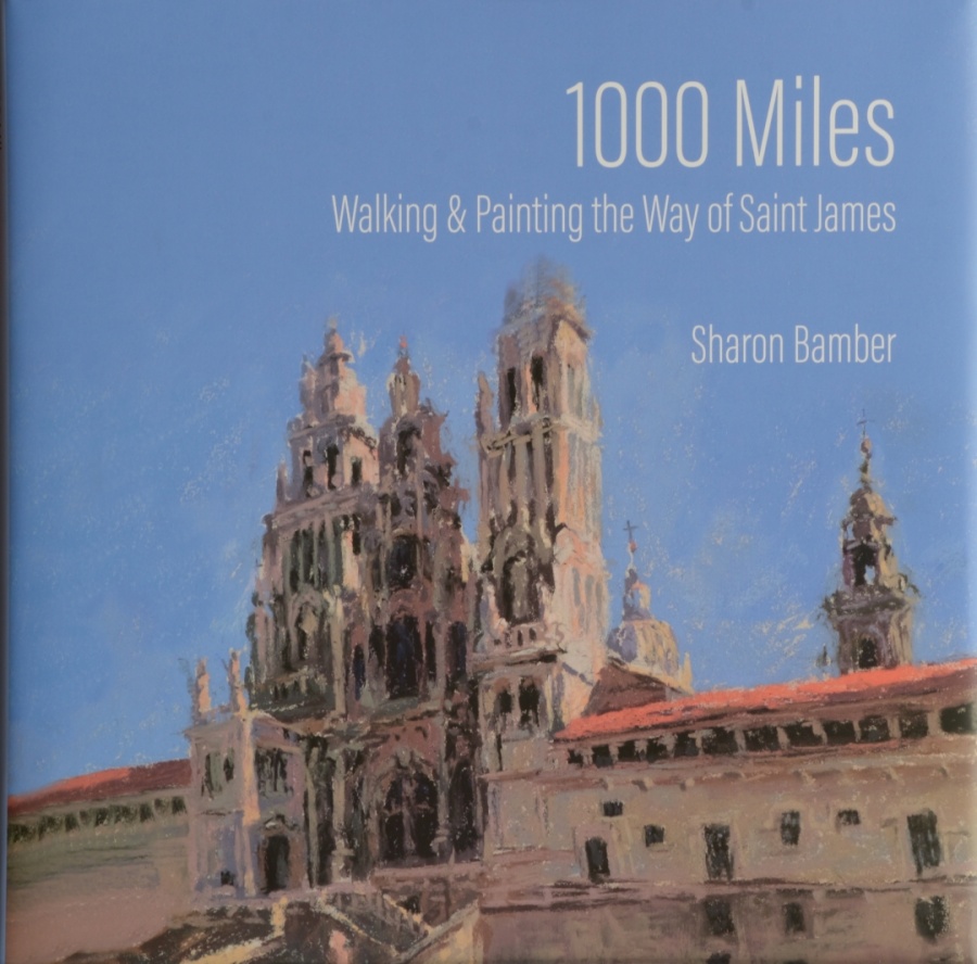 book by sharon bamber 1000 miles walking and painting the way of saint james